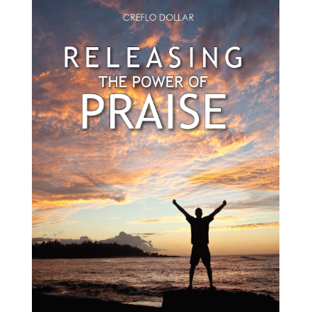 Releasing The Power of Praise
