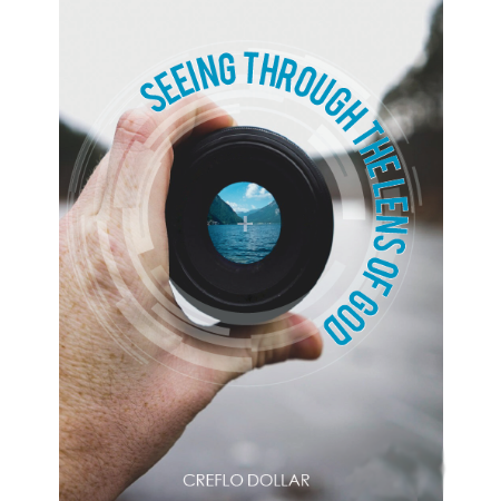Seeing Through The Lens of God