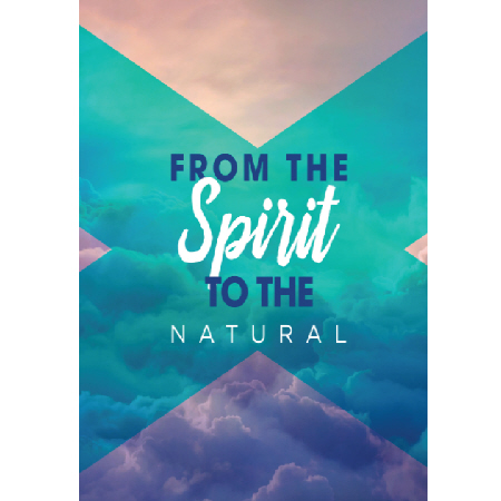 From The Spiritual to The Natural