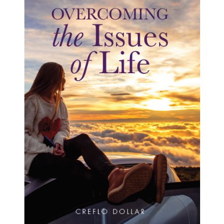 Overcoming the Issues of Life