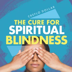The Cure for Spiritual Blindness