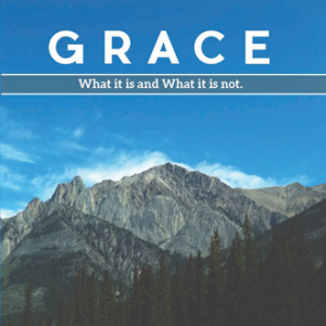 What Grace Is and What Is Not